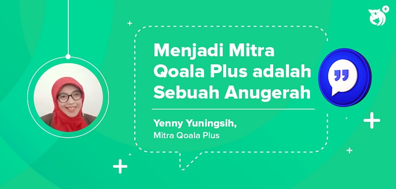 Kisah Sukses Yenny Yuningsih: Menjadi Mitra Qoala Plus adalah Sebuah Anugerah