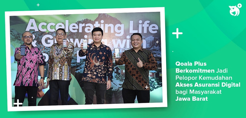 Qoala Plus Berkomitmen Jadi Pelopor Kemudahan Akses Asuransi Digital bagi Masyarakat Jawa Barat