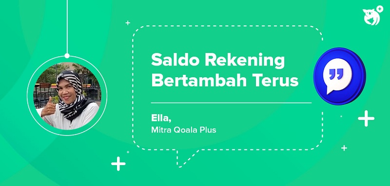 Kisah Sukses Ella: Saldo Rekening Bertambah Terus