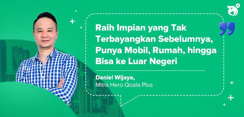 Mitra Hero Qoala Plus: Daniel Wijaya Raih Impian yang Tak Terbayangkan Sebelumnya, Punya Mobil, Rumah, hingga Bisa ke Luar Negeri